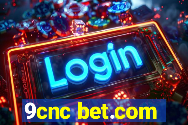 9cnc bet.com